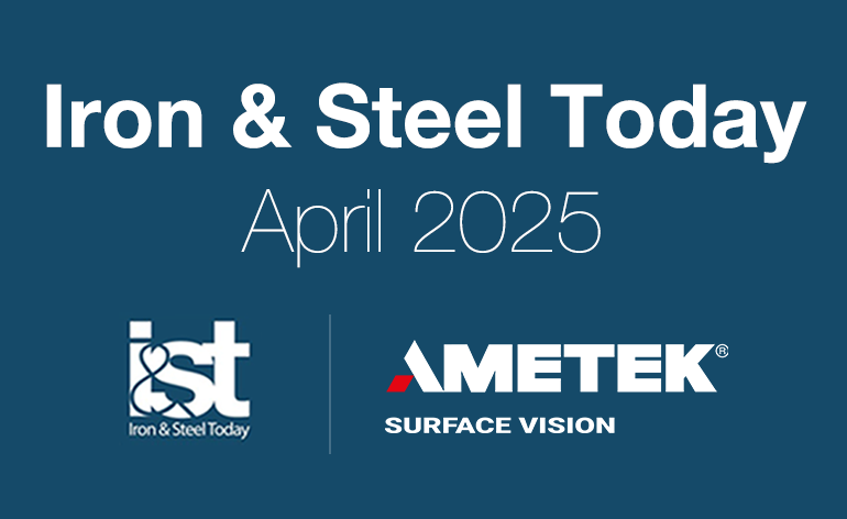 Iron & Steel Today - April 2025 Edition